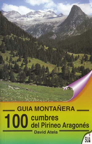 100 Cumbres del Pirineo aragonés. Guía montañera