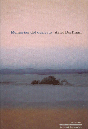 Memorias del desierto. Viaje a través del norte de Chile
