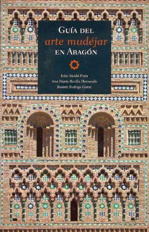 Guía del arte mudéjar en Aragón