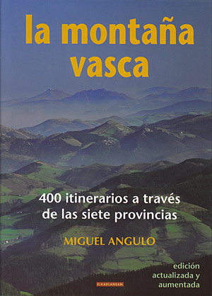 La montaña vasca. 400 Itinerarios