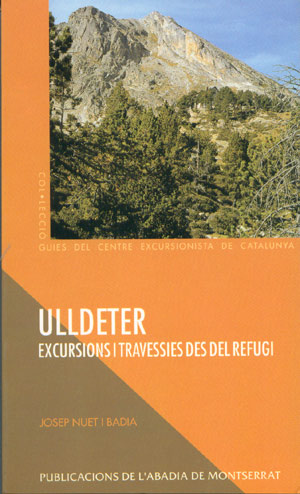 Ulldeter. Excursions i travessies des del refugi.