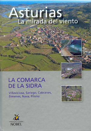 La comarca de la sidra. Asturias, la mirada del viento