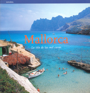 Mallorca. La isla de las mil caras