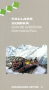 Pallars Sobirà. Guía de aventura