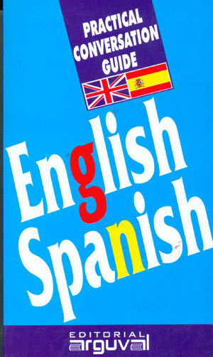English/Spanish. Practical Conversation Guide.
