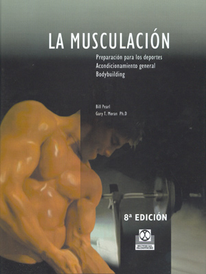 La musculación. Preparación para los deportes. Acondicionamiento general. Bodybuilding