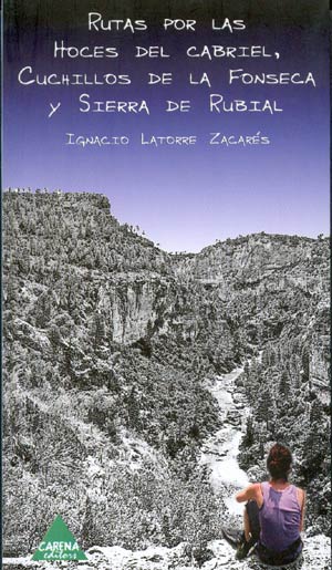 Rutas por las Hoces del Cabriel, Cuchillos de la Fonseca y Sierra de Rubial