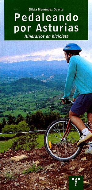 Pedaleando por Asturias. Itinerarios en bicicleta