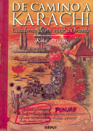 De camino a Karachi. Cuaderno de mi viaje a oriente