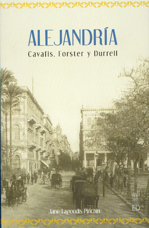 Alejandría. Cavafis, Forster y Durrell