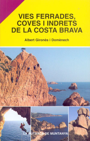 Vies ferrades, coves i indrets de la Costa Brava