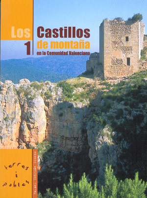 Los castillos de montaña en la Comunidad Valenciana 1