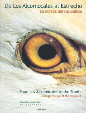 De los Alcornocales al Estrecho. La mirada del naturalista De los Alcornocales al Estrecho. La mirada del naturalista