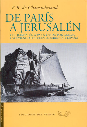 De París a Jerusalén. y de Jerusalén a París yendo por Grecia y volviendo por Egipto, Berbería y España