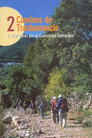 Caminos de trashumancia 2. Nueve excursiones por la Comunidad Valenciana