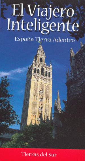 España Tierra Adentro (El viajero inteligente)Tierras del sur