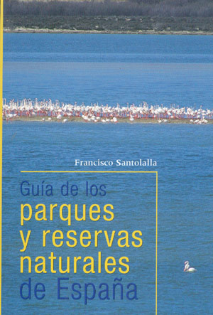 Guía de los Parques y Reservas Naturales de España
