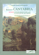 Recorrer Cantabria. Nueve itinerarios por las cuencas de sus ríos
