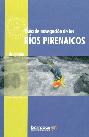 Guía de navegación de los ríos pirenaicos de Aragón