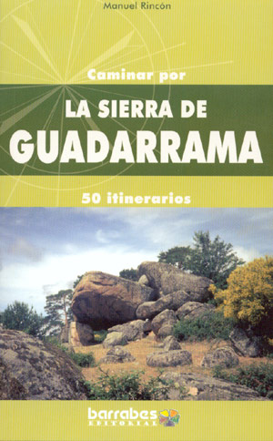 Caminar por la Sierra de Guadarrama. 50 Itinerarios