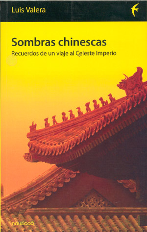 Sombras chinescas. Recuerdos de un viaje al Celeste Imperio