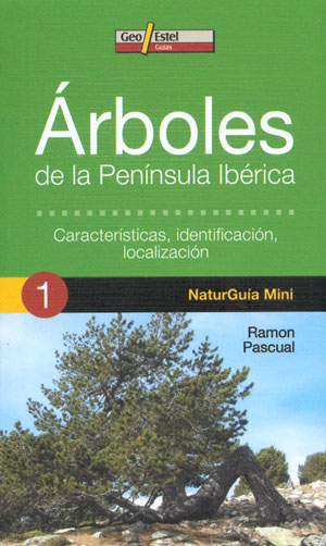Árboles de la Península Ibérica (NaturGuía Mini)