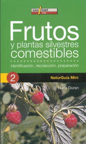 Frutos y plantas silvestres comestibles (NaturGuía Mini)
