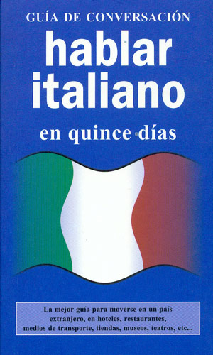 Hablar italiano en quince días (Guía de Conversación)