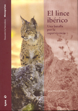 El lince ibérico. Una batalla por la supervivencia