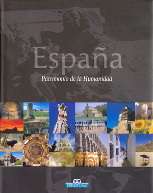 España. Patrimonio de la Humanidad
