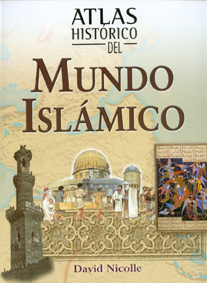 Atlas histórico del Mundo Islámico