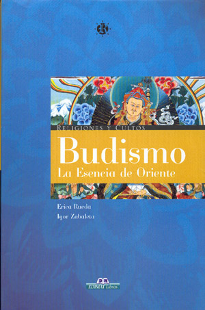 Budismo. La esencia de Oriente