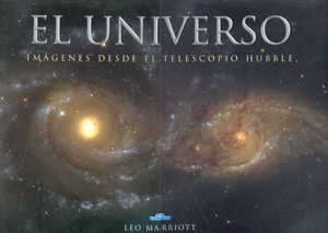 El universo. Imágenes desde el telescopio Hubble