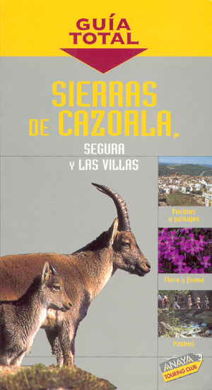 Sierras de Cazorla, Segura y Las Villas (Guía Total)