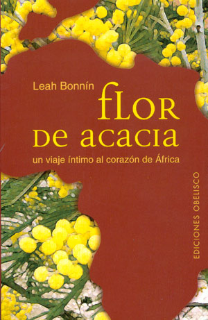 Flor de acacia. Un viaje íntimo al corazón de África