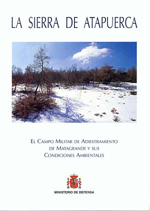 La sierra de Atapuerca. El campo militar de adiestramiento de Matagrande y sus condiciones ambientales