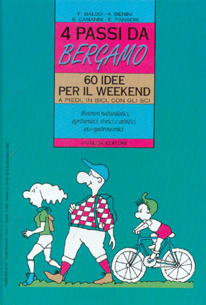 4 Passi da Bergamo. 60 idee per il weekend