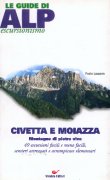 Civetta e Moiazza. Montagne di pietra viva (Le guide di Alp escursionismo)