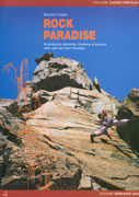 Rock paradise. Arrampicate clasiche, moderne e sportive nelle valli del Grand Paradiso