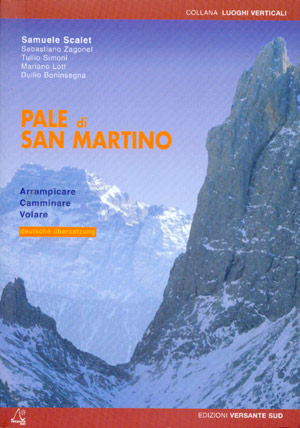 Pale di San Martino. Arrampicare, camminare, volare