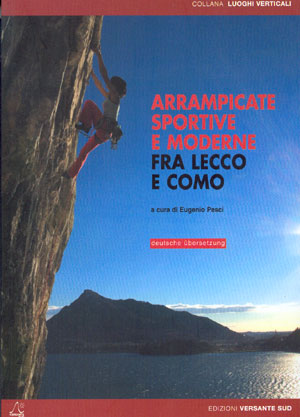 Arrampicate sportive e moderne fra Lecco e Como