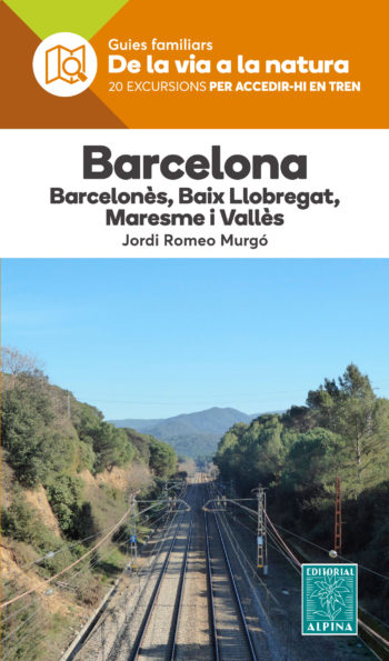 Barcelona (De la via a la natura). Barcelonès, Baix Llobregat, Maresme i Vallès