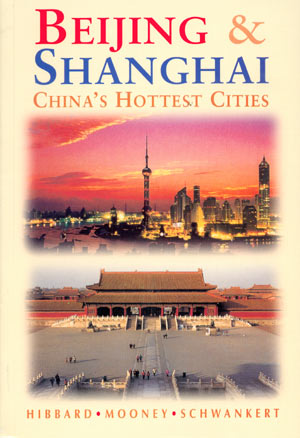 Beijing & Shanghai. China's Hottest Cities