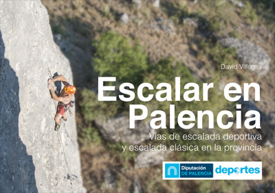 Escalar en Palencia. Vías de escalada deportiva y escalada clásica en la provincia