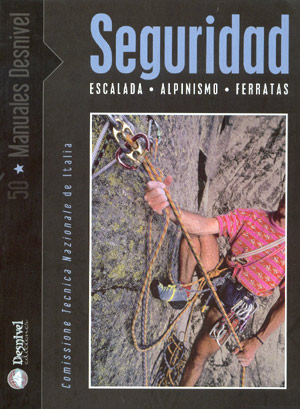 Seguridad. Escalada, alpinismo y ferratas