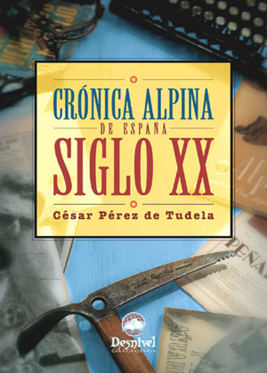 Crónica alpina de España. Siglo XX