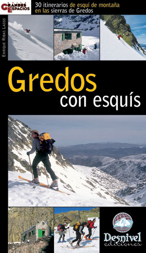 Gredos con esquís. 30 itinerarios de esquí de montaña en las sierras de Gredos