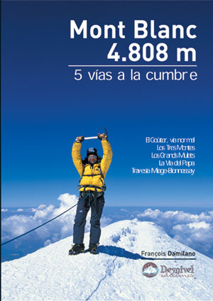 Mont Blanc 4808 m. 5 vías a la cumbre