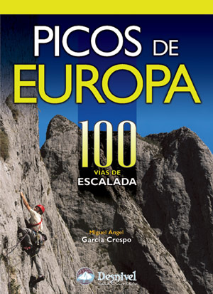 Picos de Europa. 100 vías de escalada