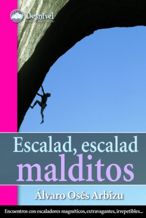 Escalad, escalad malditos